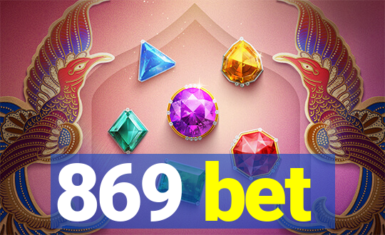 869 bet